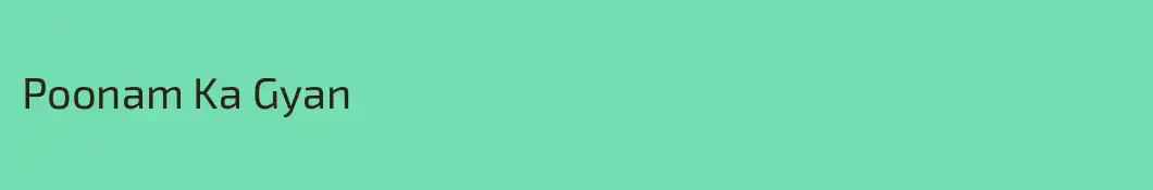 Poonam Ka Gyan